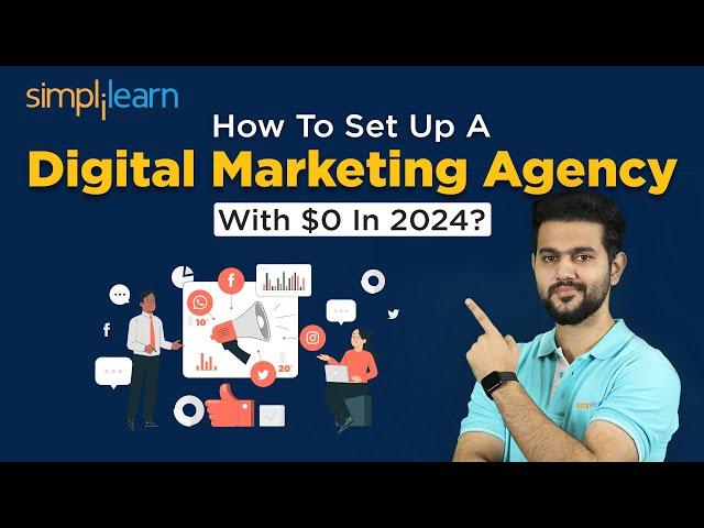 How To Set Up A Digital Marketing Agency With $0 In 2024? | Simplilearn #DigitalMarketing