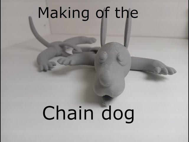 Making of the Chain Dog (3D Print)