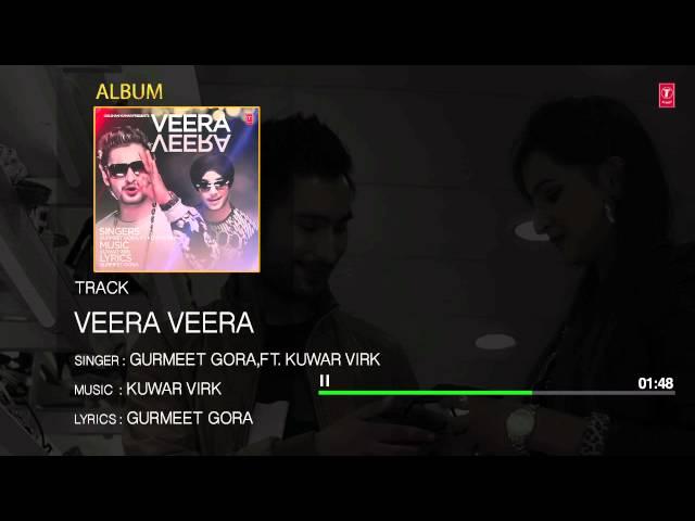 Veera Veera (Audio) Song | Gurmeet Gora | Kuwar Virk | New Punjabi Song 2015