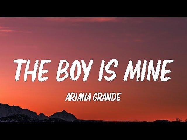 Ariana Grande - the boy is mine (Lyrics)