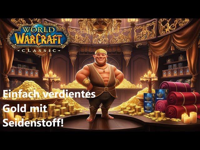 WoW Classic - leicht Gold verdienen mit Seidenstoff 🪙AFK🪙