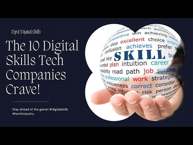 The 10 Digital Skills Tech Companies Crave!