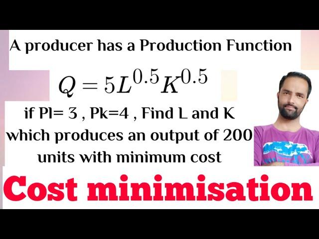 Constrained Optimization. Cost minimisation from given Cost function with Production Constraint