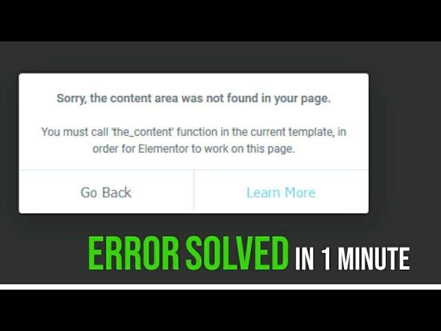 How to Solve Content Area Was not Found in Your Page on Elementor Plugin