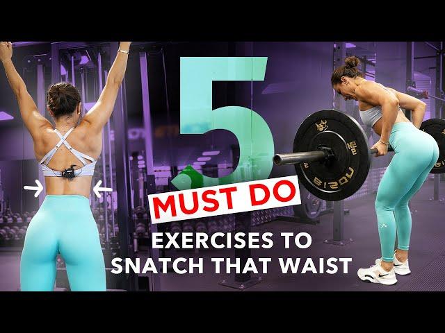 5 MUST DO EXERCISES TO SNATCH THAT WAIST | Krissy Cela