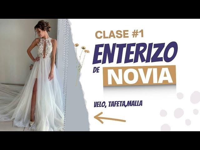 Clase 1 - Enterizo de Novia con Velo – Patronaje del Enterizo para Novia