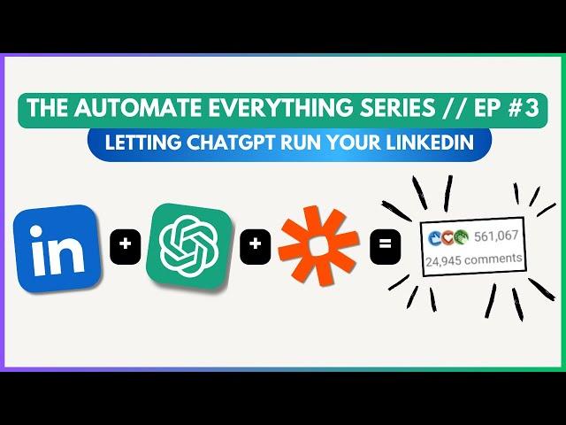 How to automate LinkedIn so it grows itself (How to get followers on LinkedIn with ChatGPT & Zapier)