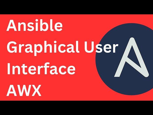 16. Ansible AWX - Ansible Graphical User Interface - Ansible AWX Tutorial