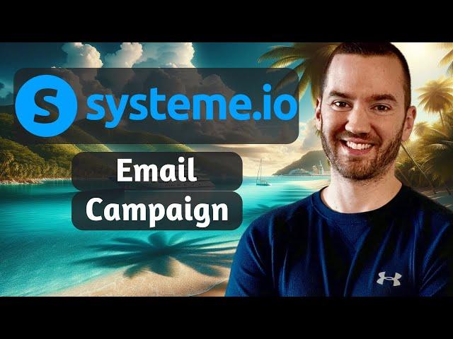 Systeme.io Email Marketing Campaign (How To Set Up Email Campaign In Systeme.io)