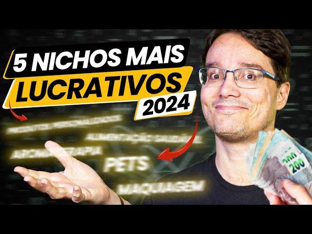 OS 5 NICHOS MAIS LUCRATIVOS PARA VOCÊ COMEÇAR EM 2024 [OS 5 MELHORES NICHOS]