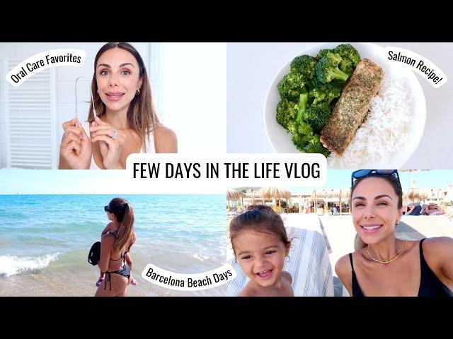 VLOG | Barcelona Beach Days, BEST Salmon Recipe & New Oral Care Favorites | Annie Jaffrey