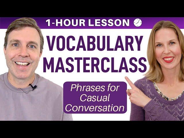 1-HOUR VOCABULARY LESSON | 100 Phrases for Casual Conversation