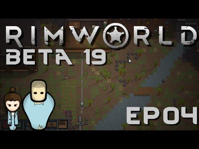 RIMWORLD BETA 19 | Peace Talks | Ep 4 | RimWorld Beta 19 Gameplay!