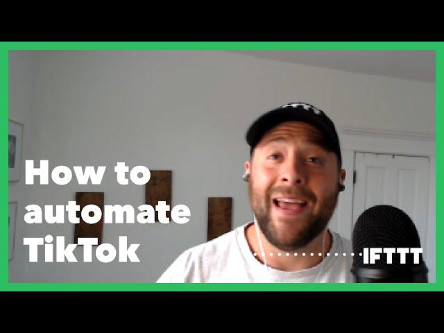 How to automate TikTok with IFTTT