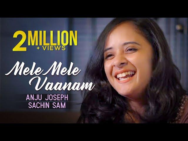 MELE MELE MANAM - ANJU JOSEPH | SACHIN SAM | SOLO | FULL HD