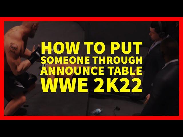 How to Put Someone Through Announce Table on WWE 2K22 (XBOX, PLAYSTATION, AND PC)