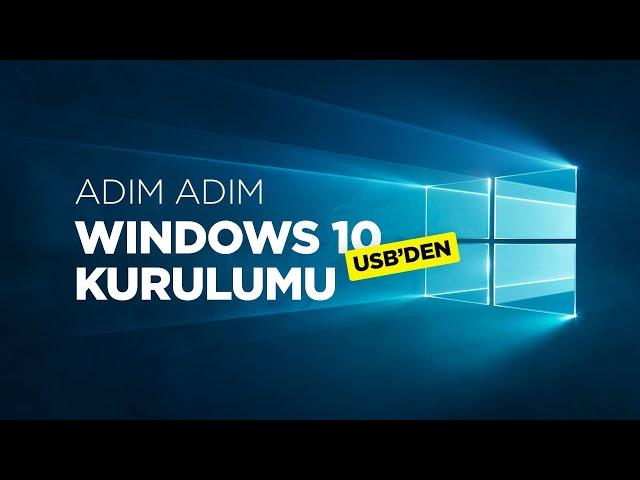 Windows 10 İndirme ve USB'den Windows 10 Kurulumu (Sıfırdan Adım Adım) Nasıl Yapılır?