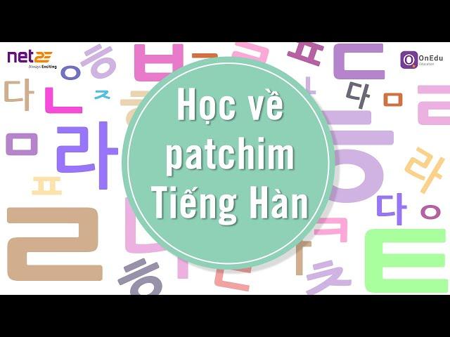 (13) Học về patchim tiếng Hàn : 한글 받침 강의