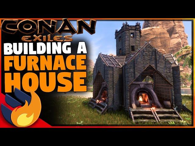 BUILDING AN EFFICIENT FURNACE HOUSE (FOUNDRY) | Conan Exiles |