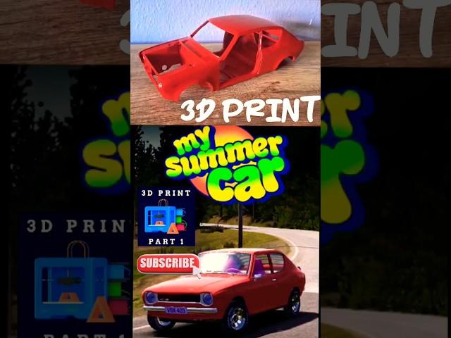 My Summer Car: Creating the Ultimate 3D Printed Satsuma Prototype #shorts #3dprinting #mysummercar