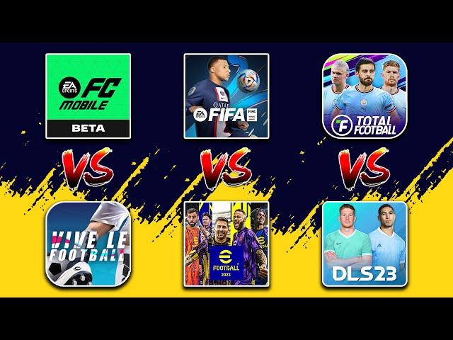 FC Mobile vs FIFA Mobile vs Total Football vs Vive Le Football vs eFootball 2024 vs DLS [Comparison]