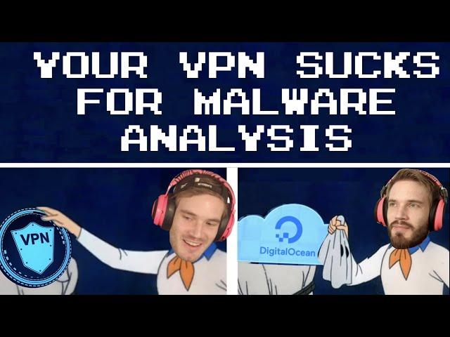 Your VPN Sucks for Malware Analysis [ Twitch Rant ]