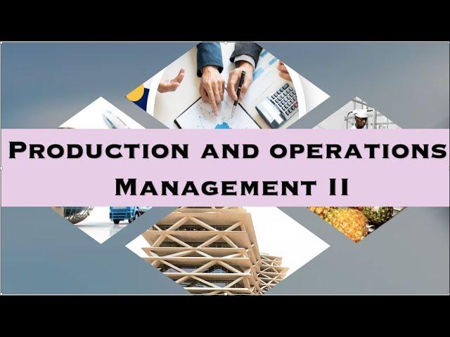 Production and Operations Management II