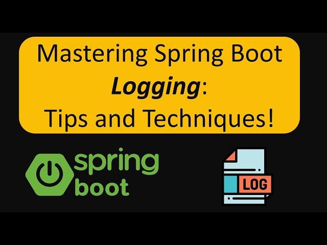 Mastering Logging in Spring Boot: Best Practices and Techniques | Spring Boot tutorial