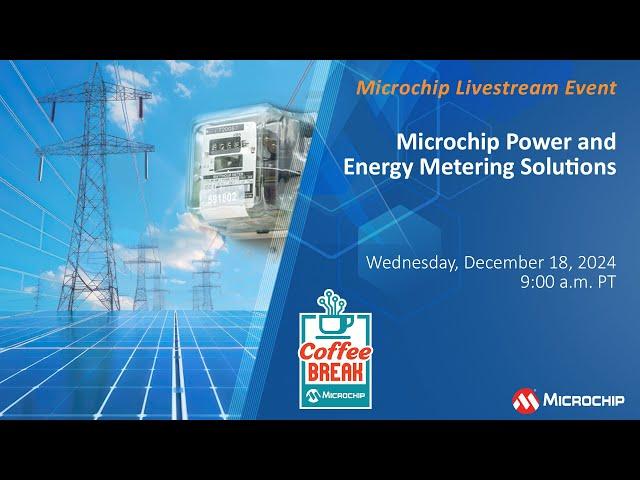 Coffee Break S14 E5 | Microchip Power and Energy Metering Solutions