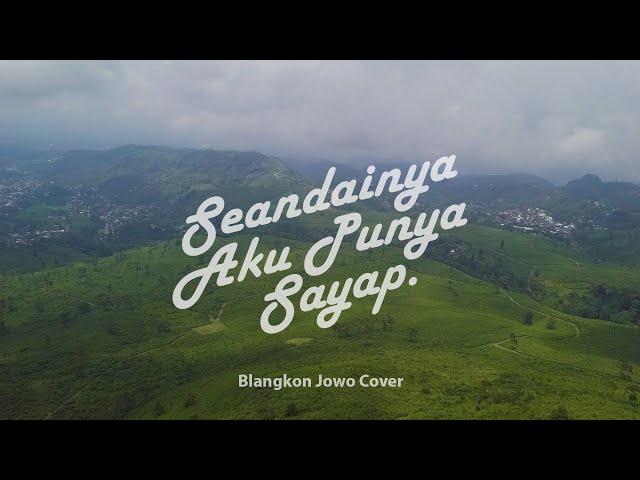 SEANDAINYA AKU PUNYA SAYAP - RITA BUTAR BUTAR | BLANGKON JOWO COVER