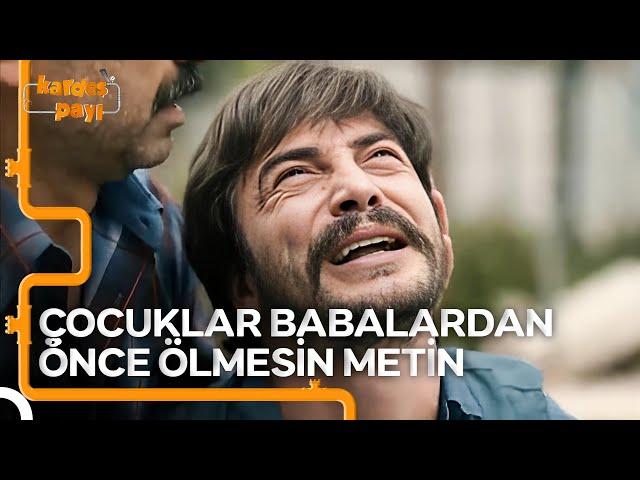 Metin'nin Babası ÖLDÜ! | Kardeş Payı