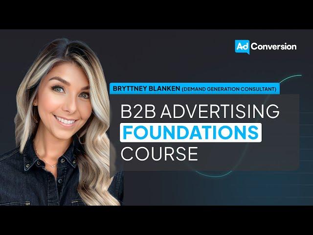 B2B Advertising Free Course: Jumpstart Your B2B Marketing Career | AdConversion Academy