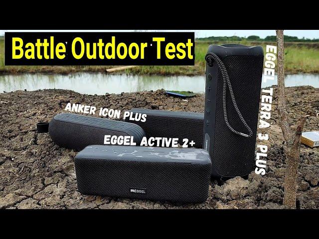 eggel active 2 plus vs eggel terra 3 plus vs anker icon plus / battle outdoor test