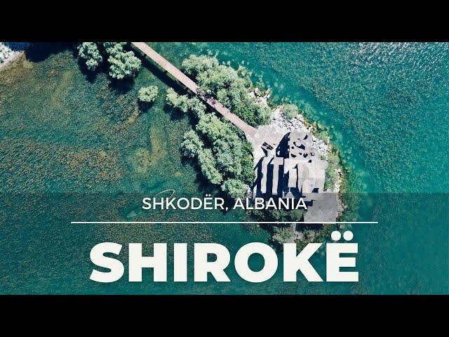 Shirokë, Shkodër -  Albania @MTravelVlog