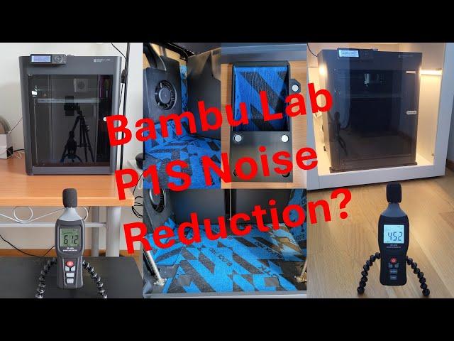 Bambu Lab P1S Noise Levels (and making it quieter)