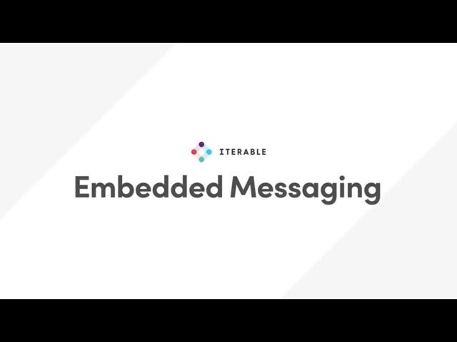 Iterable's Embedded Messaging