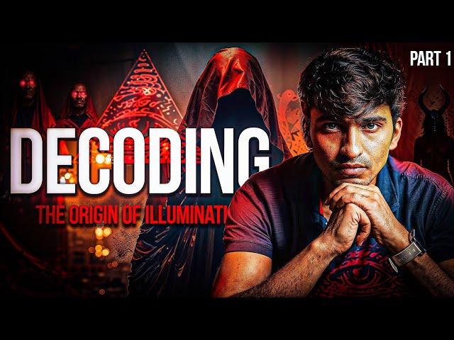 Decoding- "The Origin of Illuminati" Part 1 [4K]