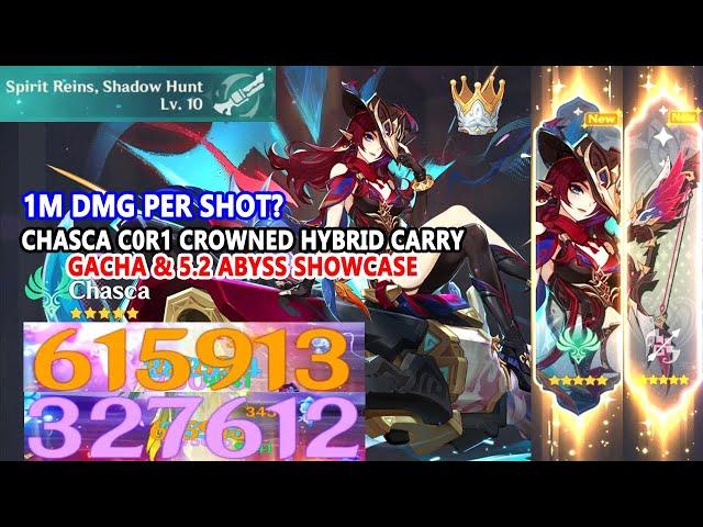 Chasca C0R1 Crowned Hybrid Carry : Gacha & 5.2 Abyss DMG Showcase | 1M DMG Per Shot New T0 DPS?