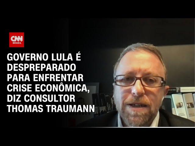 Governo Lula é despreparado para enfrentar crise econômica, diz consultor Thomas Traumann | WW
