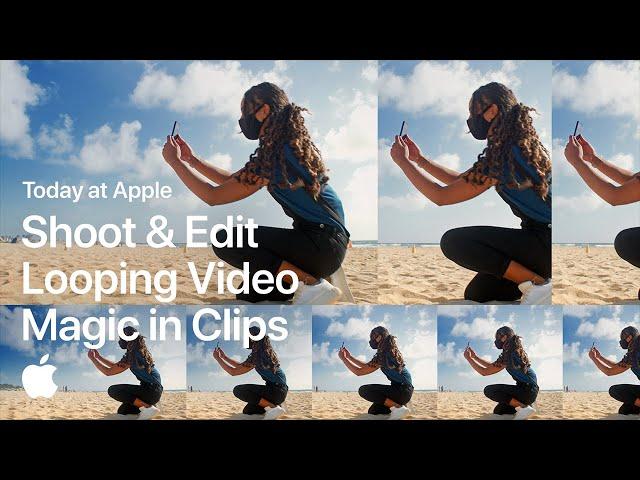 Shoot and Edit Looping Video Magic in Clips with Romain Laurent | Apple