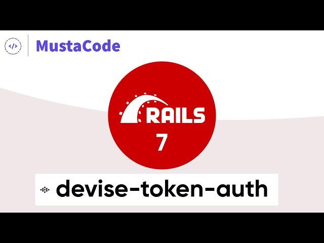 Rails 7 API Token Based Authentication - Using devise-token-auth gem