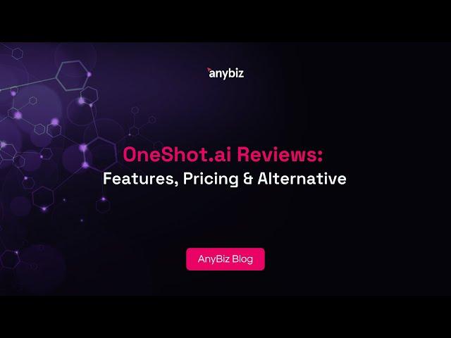 OneShot.ai Reviews: Features, Pricing & Alternative