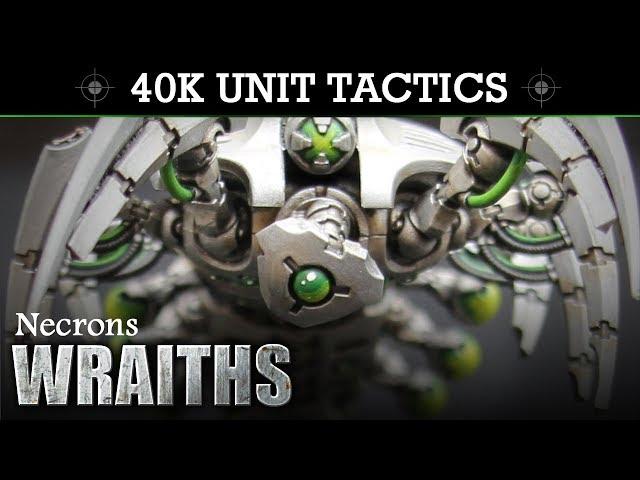 Necron Wraiths Warhammer 40K 8th Edition Tactics & Unit Showcase