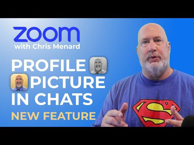 Zoom Profile Picture now shows in Meeting Chats | October 2021 New Feature