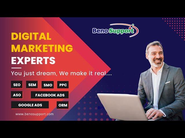 You Just Dream, We Make It Real | Digital Marketing Company | Beno Support