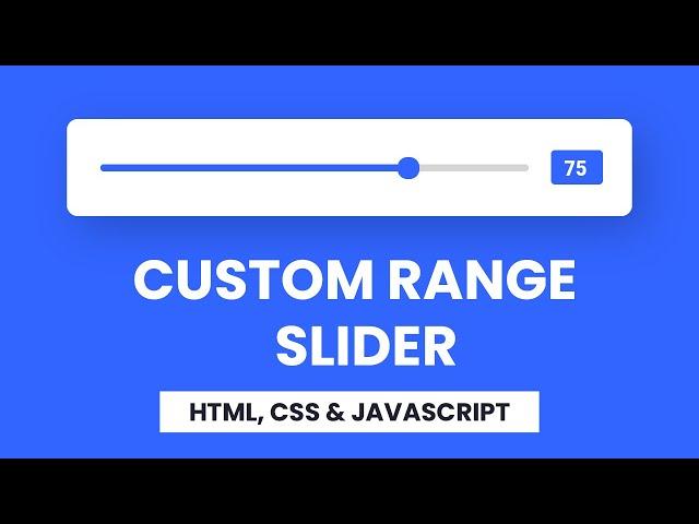 Custom Range Slider | HTML, CSS & Javascript | With Source Code