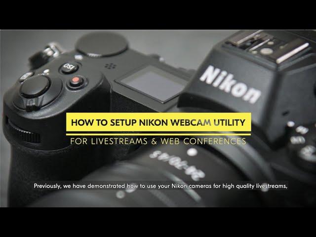 How To Setup Nikon Webcam Utility