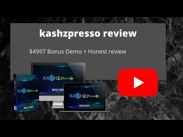 kashzpresso review | kashzpresso Demo + $4990 Bonus | kashzpresso pdf traffic