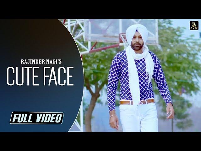 Cute Face (Official Video) || Rajinder Nagi || Latest Punjabi Song || Label YDW Production