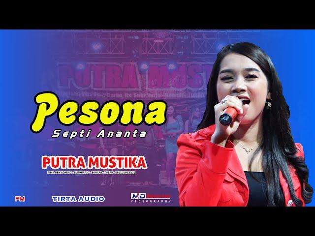 PESONA - SEPTI ANANTA - PUTRA MUSTIKA - MD PRODUCTION